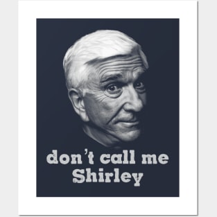 I Am Serious And Don't Call Me Shirley Posters and Art